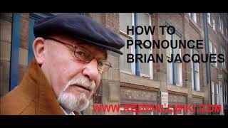 How To Pronounce Redwall Author Brian Jacques Name