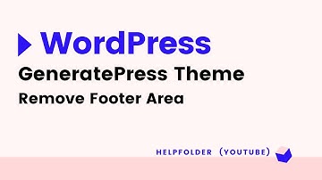 GeneratePress - How to Remove Footer Area
