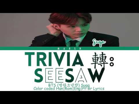 BTS (방탄소년단) – Trivia 轉 : Seesaw (Color Coded Lyrics/Han/Rom/Eng/Pt-Br)