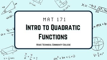 MAT 171 - Notes on Intro to Quadratic Functions
