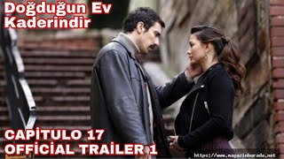 Doğduğun Ev Kaderindir Capítulo 17 Avance 1 | Subtítulo en Español |