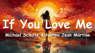 Michael Schulte &amp; Norma Jean Martine – If You Love Me (Lyrics) 💗♫