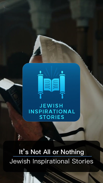 Itβs Not All or Nothing || Jewish Inspirational Stories #RavArush #Emuna #Emunah #torah