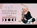 NEW MOON IN GEMINI YOGA CLASS | ALL LEVELS AND PLUS SIZE FRIENDLY ♊️🌑