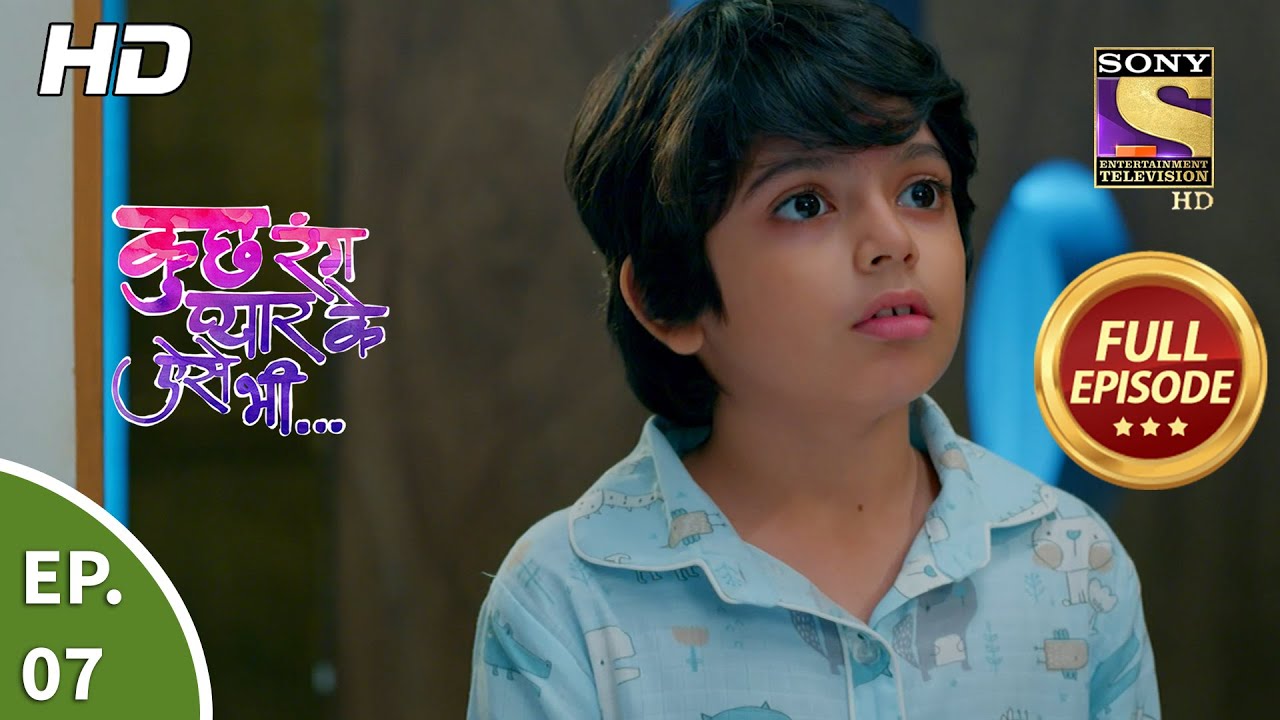 Kuch Rang Pyaar Ke Aise Bhi - Ep 07 - Full Episode - 20th July, 2021