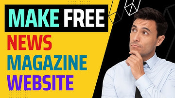 Create a WordPress News or Magazine Site (Free Tools)