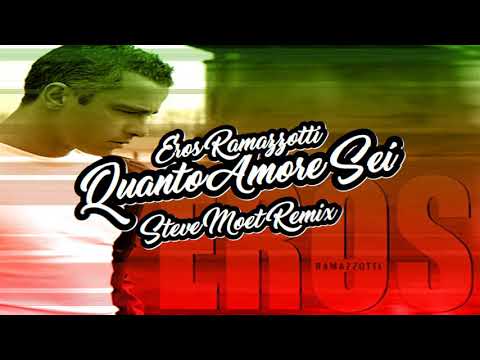 Eros Ramazzotti - Quanto Amore Sei (Steve Moet Remix) - YouTube