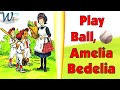 Play Ball, Amelia Bedelia | Read Aloud 👩‍🦱