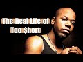 The Real Life of Too Short