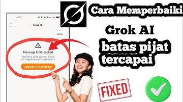 Solusi Masalah Grok AI "Message Limit Reached"✅ ||Tingkatkan ke SuperGrok Problem Solving Fix (2025)