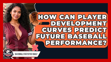 How Can Player Development Curves Predict Future Baseball Performance? - Baseball Statistics Vault
