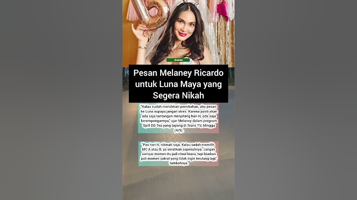 Pesan Melaney Ricardo untuk Luna Maya yang Segera Nikah