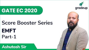 Fundamentals | GATE EC 2020 | EMFT | Part-1 |Score Booster Series| Gradeup