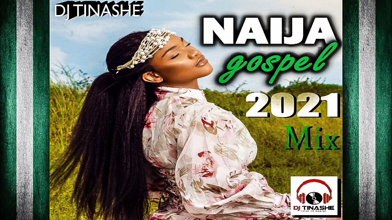 Nigerian Gospel 2021 Mix Easter Celebration by Dj Tinashe 02/04
