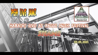 Habatat Live @ The Ragoo Music Festival - Shame - May 1st, 2021