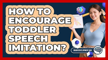 How To Encourage Toddler Speech Imitation?