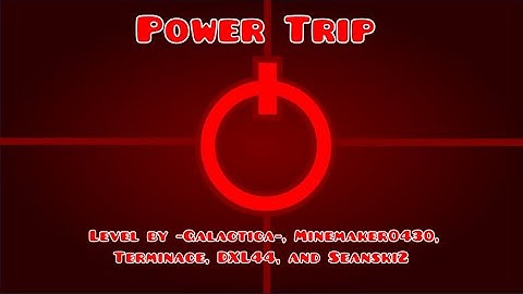 Power trip collab | By DXL44, Me, Minemaker0430, Terminace, and Seanski2 | Project arrhythmia