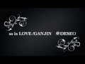 【公式】so in LOVE / GANJIN【LIVE】