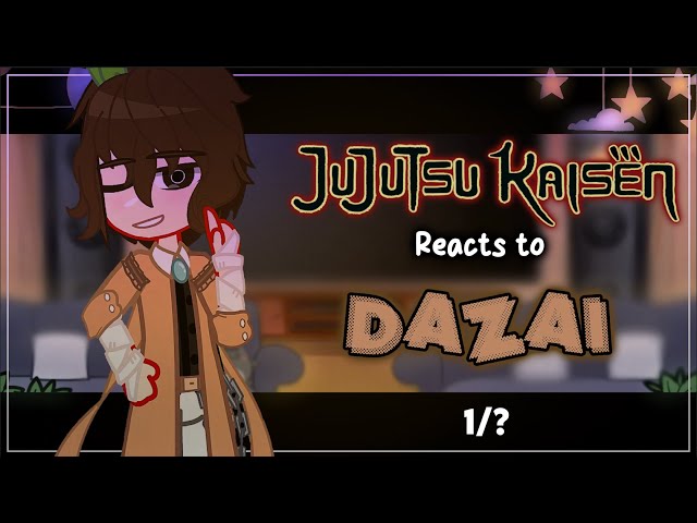 JJK Reacts To Dazai As A New Teacher - 1/? - JJK/BSD X Gacha Club - ʟɪʟᴀᴄ—ᴀᴍᴇᴛʜʏsᴛ class=