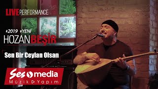 Hozan Beşir - Sen Bir Ceylan Olsan - [© 2019 Live Performance] Resimi
