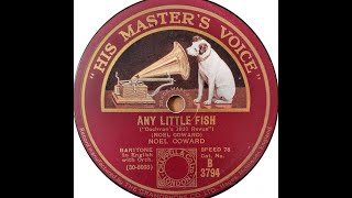 Watch Noel Coward Any Little Fish video