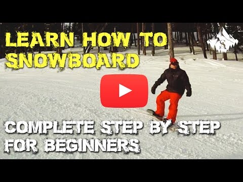 Complete Learn How To Snowboard Video For Beginners