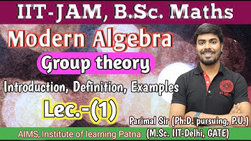 B.Sc.- ll Modern Algebra Lec(1) | intro, defi.| by IITian Parimal Sir (Ph.D., M.Sc. IIT-Delhi, GATE)