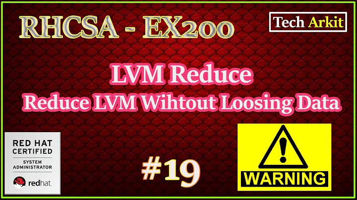 How to Reduce LVM Size without data lose | RHCSA 8 Certification #19 | Tech Arkit | EX200