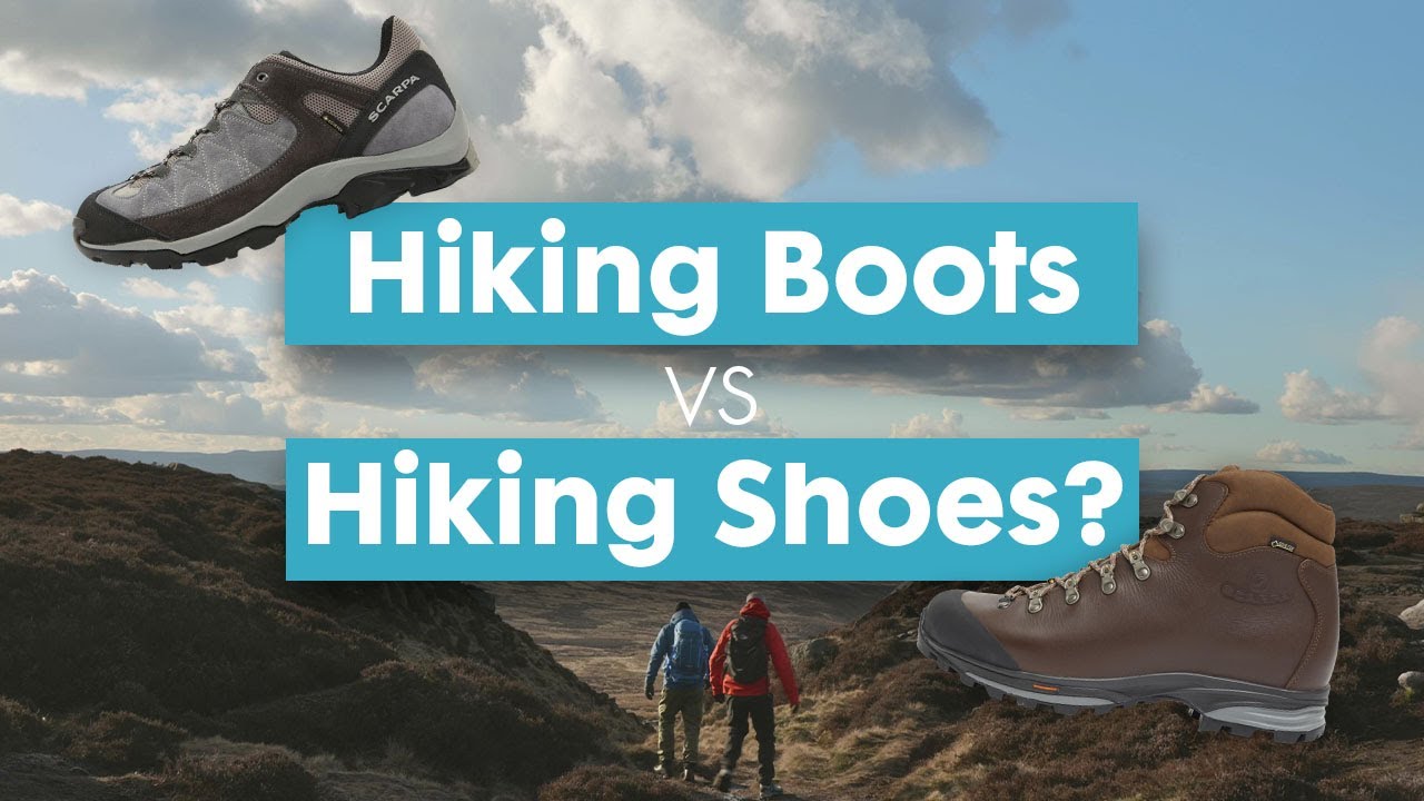 Shoes vs Boots? Which footwear is best for hiking? | GO Outdoors Vlogs ...