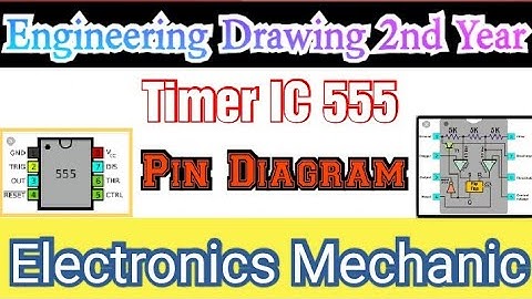 Electronics Mechanic 2nd Year||Engineering Drawing || Ic 555 Pin Diagram In Hindi .
