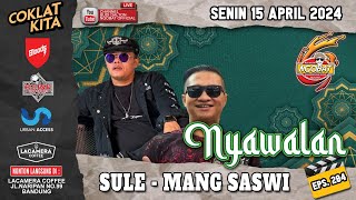 🔴 LIVE │NGOBAT 284 - NGOMONGKEUN NYAWALAN BARENG SULE & MANG SASWI