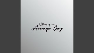 Stories of an Average Guy