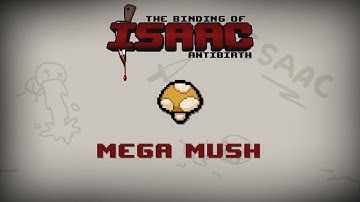 Binding of Isaac: Antibirth Item guide - Mega Mush