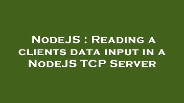 NodeJS : Reading a clients data input in a NodeJS TCP Server