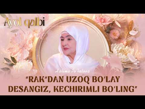 "Rak"dan uzoq bo'lay desangiz, kechirimli bo'ling... Ayol qalbi