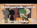 Deku’s Middle School Bullied React To ✨Savage Deku✨|| Gacha Club || BkDk 🧡💚 || read description plz