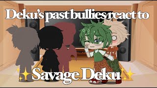 Deku’s Middle School Bullied React To ✨Savage Deku✨|| Gacha Club || BkDk  || read description plz