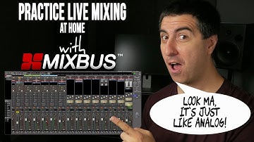 Practice Live Mixing with Harrison Mixbus V6