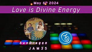 Love is Divine Energy | Improvised Music Production | SunDragon LIVE! | jam35