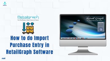 Learn How to do Import Purchase Entry in RetailGraph Software | #Swil