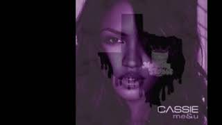 Cassie  Me U0026 You Chopped U0026 Screwed