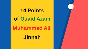14 points of Quaid e Azam Muhammad Ali jinnah