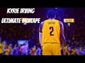 Kyrie Irving Ultimate Career Mixtape