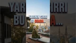 "Yarın Sabah Her Şey Değişebilir: Bu Duayı Dinle."🙏✨🌙#Dua #Huzur #İnşirah #Motivasyon #short