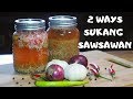 2 WAYS SUKANG SAWSAWAN | 2 WAYS SPICED VINEGAR DIPPING SAUCE