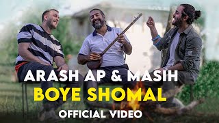 Arash Ap & Masih - Boye Shomal I Official Video ( آرش ای پی و مسیح - بوی شمال )