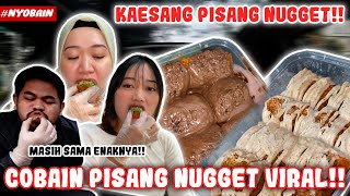 KAESANG PISANG NUGGET KEMBALI LAGI !! RASANYA MAKIN NAMPOL !!