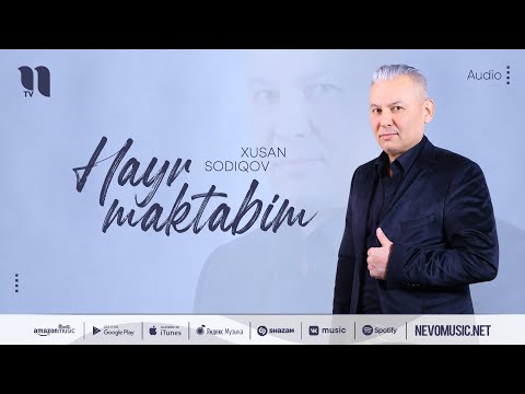 Xusan Sodiqov — Hayr maktabim (audio 2022)