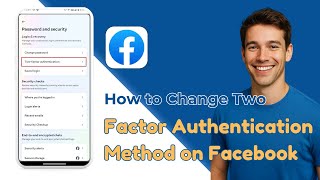 How to Change Two Factor Authentication Method on Facebook (2026 Method)