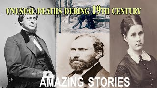 Unusual Deaths During 19th century | Amazing Stories